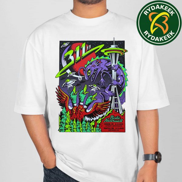 311 Band Pacific Northwest Eugene Oregon And Seattle Washington 2025 Run Shows On August 12 And 13 2025 Event Merch Unisex T-Shirt