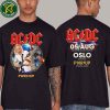ACDC PWR UP Tour 2025 Exclusive Merch In Oslo Norway At Bjerke Travbane On August 5 Unisex T-shirt