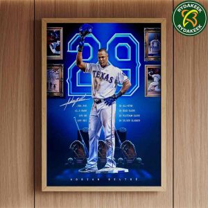 Adrian Beltre Texas Rangers MLB 2025 The Goat National Baseball Hall Of Fame Third Baseman And Teammate Dedicated August 22 2025 Poster Canvas