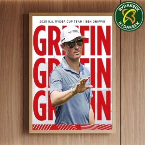 Ben Griffin The US Ryder Cup Team 2025 Home Decor Poster Canvas