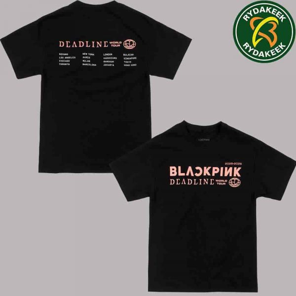 Blackpink Deadline World Tour 2025-2026 Tour Cities List Merchandise Two Sided Unisex T-Shirt
