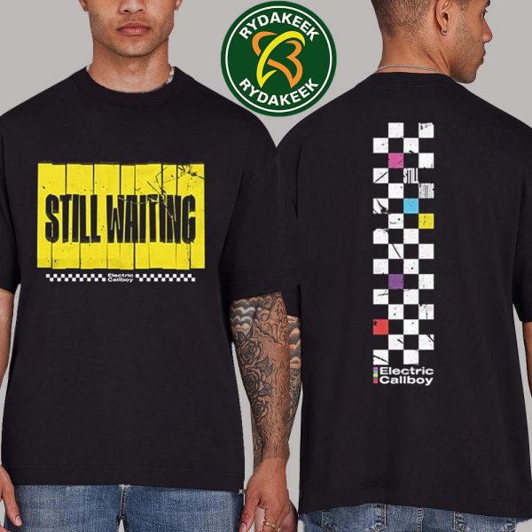 Electric Callboy Release Cover Of Sum 41’s Still Waiting 2025 Two Sided Unisex T-Shirt