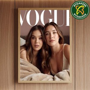 Hailee Steinfeld And Florence Pugh Stun On Vogue Magazine 2025 Home Decor Poster Canvas