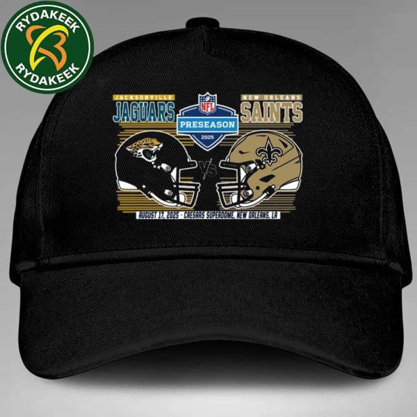 Jacksonville Jaguars Vs New Orleans Saints NFL Preseason Week 2 2025 August 17 Caesars Superdome New Orleans Matchups Helmet Graphics Hat