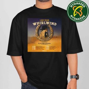 Lainey Wilson Whirlwind WorldTour 2025 With Flatland Cavalry And Kaitlin Butts Schedule List Dates Merchandise T-Shirt