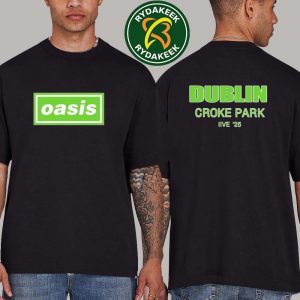 Oasis Live 25′ In Dublin, Ireland At Croke Park On August 17 2025 Merchandise Unisex Two Sided T-Shirt