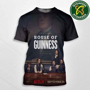 Official Poster For HOUSE OF GUINNESS In Netflix Releasing September 25 2025 From The Creator Of Peaky Blinders All Over Print T-Shirt