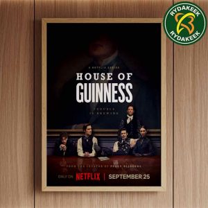 Official Poster For HOUSE OF GUINNESS In Netflix Releasing September 25 2025 From The Creator Of Peaky Blinders Home Decor Poster Canvas
