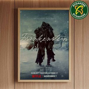 Official Poster Guillermo del Toro FRANKENSTEIN 2025 In Netflix Releasing November 7 In Select Theaters October 17 Only Monsters Play God Home Decor Poster Canvas