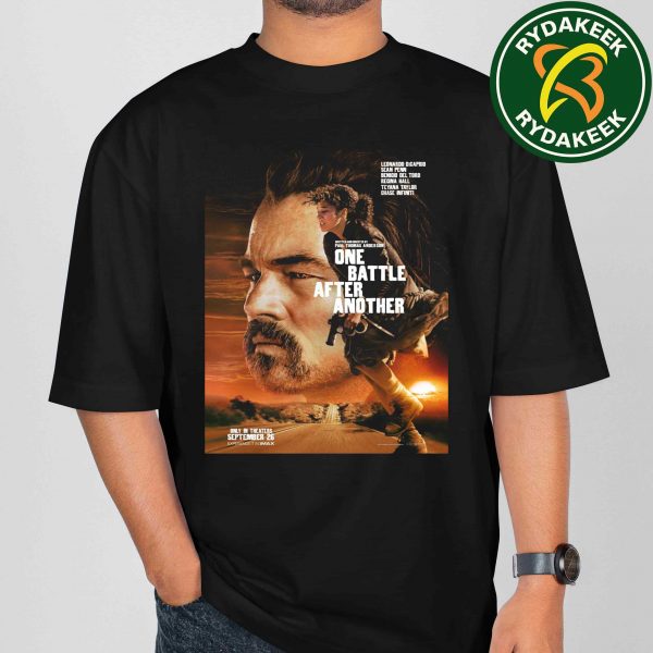 Official Poster ONE BATTLE AFTER ANOTHER 2025 By Paul Thomas Anderson In Theaters IMAX On September 26 Leonardo DiCaprio Unisex T-Shirt