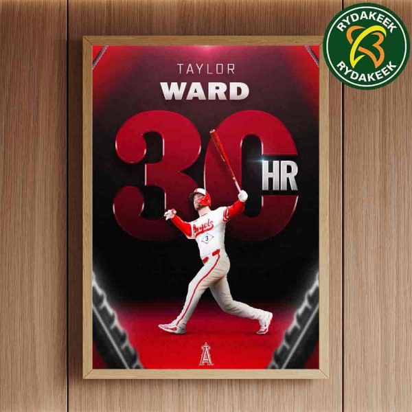 Taylor Ward Los Angeles Angels MLB 2025 Reaches 30-Homer Mark Home Decor Poster Canvas