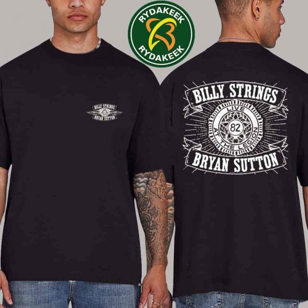 Billy Strings And Bryan Sutton With Royal Masat 2025 Live At The Legion Merch T-Shirt