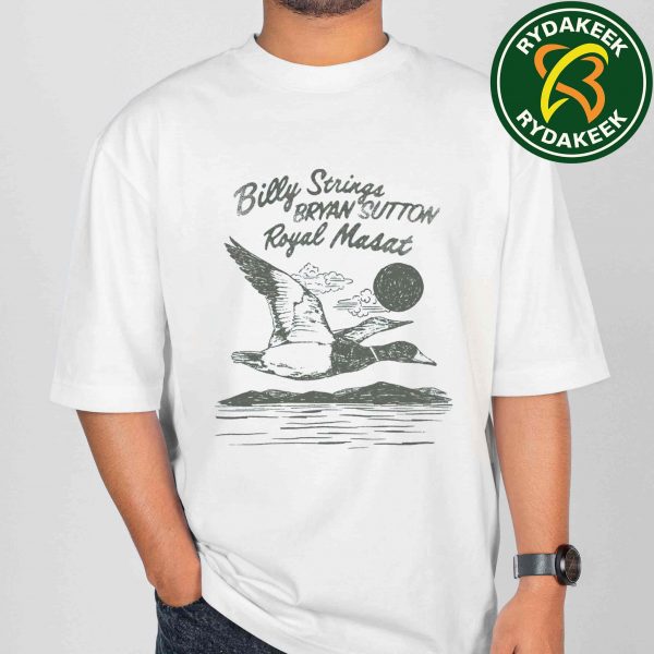 Billy Strings And Bryan Sutton With Royal Masat 2025 River Duck Tee Merch T-Shirt
