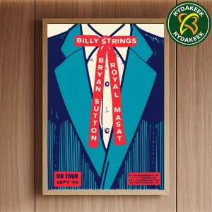 Billy Strings Summer Tour 2025 With Bryan Sutton And Royal Masat In September 2025 Home Decor Poster Canvas