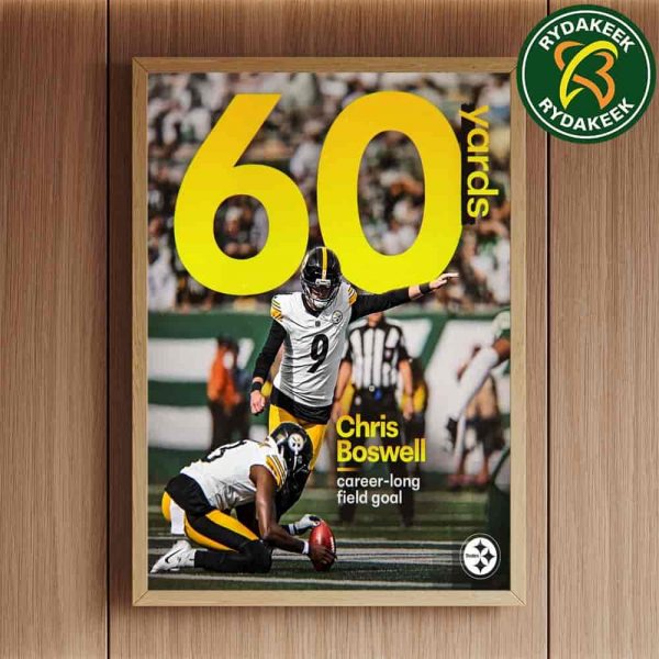 Chris Boswell Pittsburgh Steelers NFL 60 Yards Career Long Field Goal 2025 Home Decor Poster Canvas