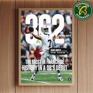Geno Smith Las Vegas Raiders NFL 362 Passing Yards The Most In Franchise History In A QB Debut 2025 Home Decor Poster Canvas