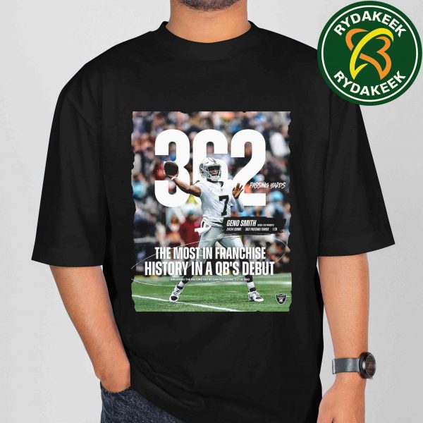 Geno Smith Las Vegas Raiders NFL 362 Passing Yards The Most In Franchise History In A QB Debut 2025 T-Shirt