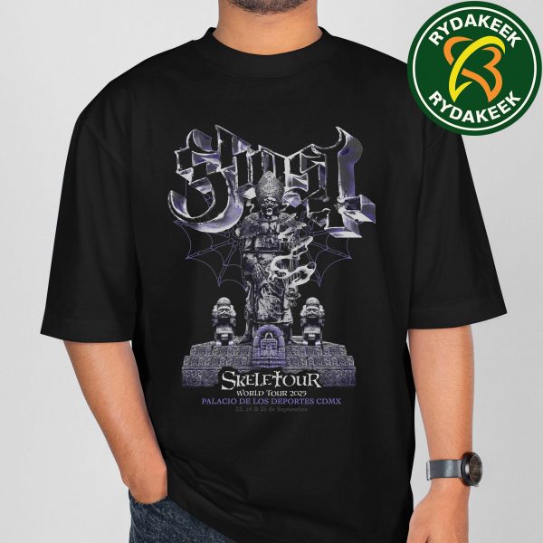 Ghost Skeletour World Tour 2025 In Mexico City, Mexico Palacio De Los Deportes Mexico On September 23-24-25 Merch T-Shirt