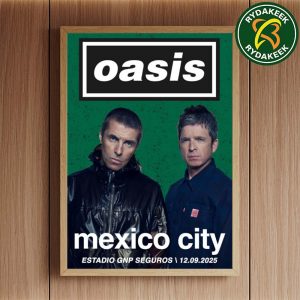 Oasis Live 25 Tour In Mexico City At Estadio GNP Seguros On September 12 2025 Home Decor Poster Canvas