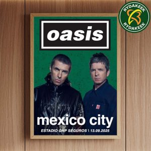 Oasis Live 25 Tour In Mexico City At Estadio GNP Seguros On September 13 2025 Home Decor Poster Canvas