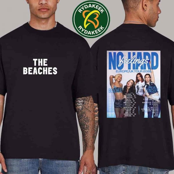 The Beaches No Hard Feelings Europe UK Tour 2026 Dates Tour T-Shirt