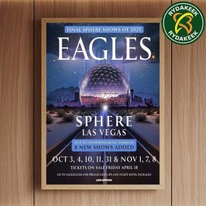 The Eagles Sphere Shows Of 2025 In Las Vegas On October 3-4-10-11-31 And November 1- 7-8 2025 Home Decor Poster Canvas