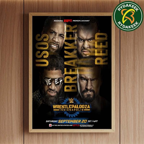 The Usos Vs The Bronsons Jimmy And Jey Vs Bron Breakker And Bronson Reed At WWE Wrestlepalooza In Indianapolis, Indiana USA On September 20 Home Decor Poster Canvas