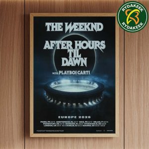 The Weeknd After Hours Til Dawn Tour With Playboi Carti Europe And UK 2026 Home Decor Poster Canvas