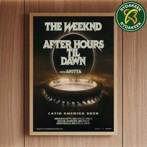 The Weeknd After Hours Til Dawn Tour With Anitta Latin America 2026 Home Decor Poster Canvas