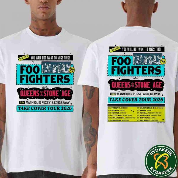 Foo Fighters And Queens Of The Stone Age With Mannequin Pussy And Couge Away Take Cover Tour 2026 Dates List T-Shirt