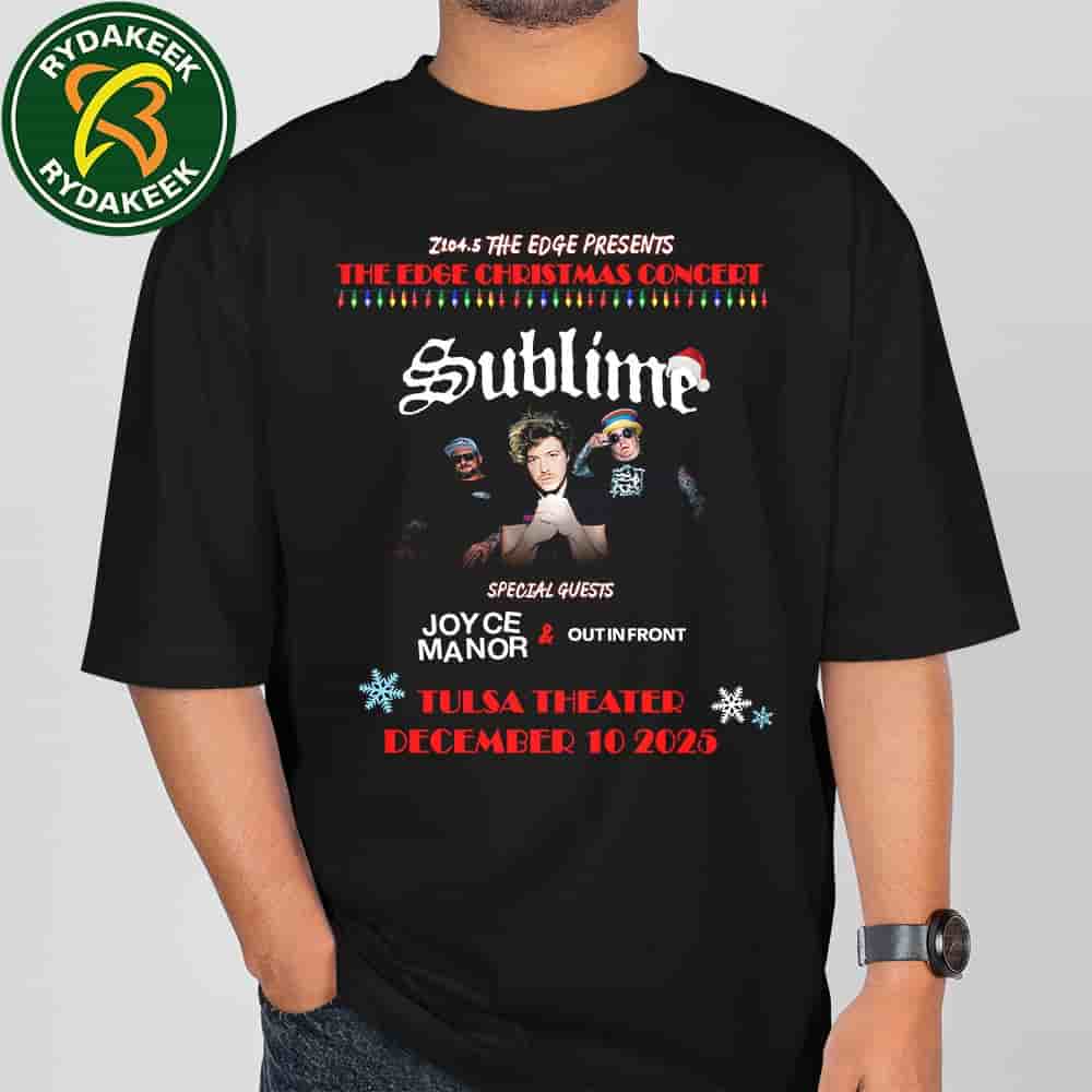 SUBLIME The Edfe Christmas Concert 2025 At Tulsa Theater On December 10th T-Shirt SUBLIME The Edfe Christmas Concert 2025 At Tulsa Theater On December 10th T-Shirt