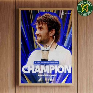 Valentin Vacherot Rolex Shanghai Master Champion Tennis 2025 Home Decor Poster Canvas