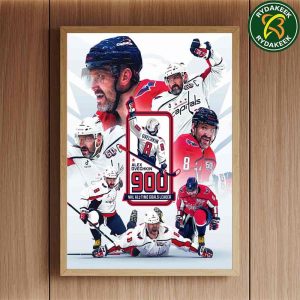 Alex Ovechkin Of The Washington Capitals Is The First Player In NHL History To Ever Score 900 Goals Home Decor Poster Canvas