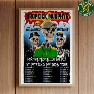 Dropkick Murphys With The Aggrolites And Haywire For The People In The Pit St Patrick’s Day 2026 Tour Dates List Home Decor Poster Canvas