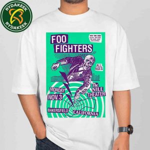 Foo Fighters Bakersfield California At The Nille Theater On November 3 2025 T-Shirt Merchandise