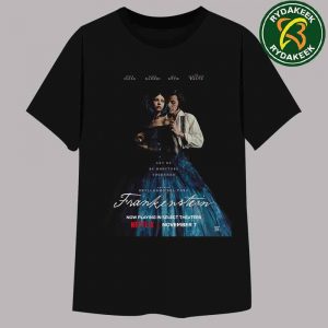 Let us be monsters together Official Poster Guillermo del Toro’s FRANKENSTEIN 2025 T-shirt